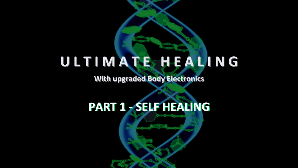 Ultimate Healing Part 1 - Self Healing